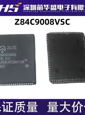 Z84C9008VSC PLCC84封装 微处理器 多功能外围设备 质量保证