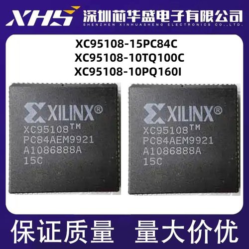 XC95108-15PC84C 84I 10PC84C 84I -10TQ100C 100I -10PQ160I 160