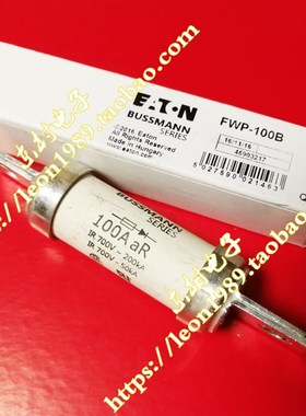 美国EATON熔断器 BUSSMANN保险丝 FWP-100B FWP-100C 100A 700V