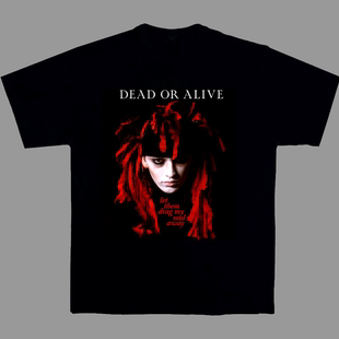 alive t恤shirt Tears Fears 英国电子组合 For Dead