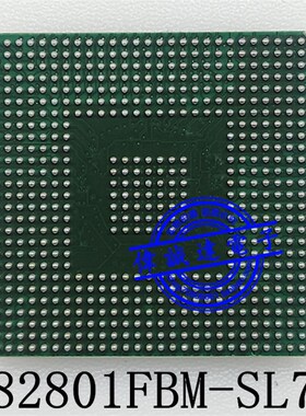 NH82801FBM SL89K FW82801FBM SL7W6 NH82801HBM SLB9A BGA 全新