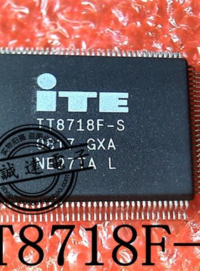 IT8718F-S GXA GXS GXC HXS HXA FXS LXS EXS EXC QFP128 全新