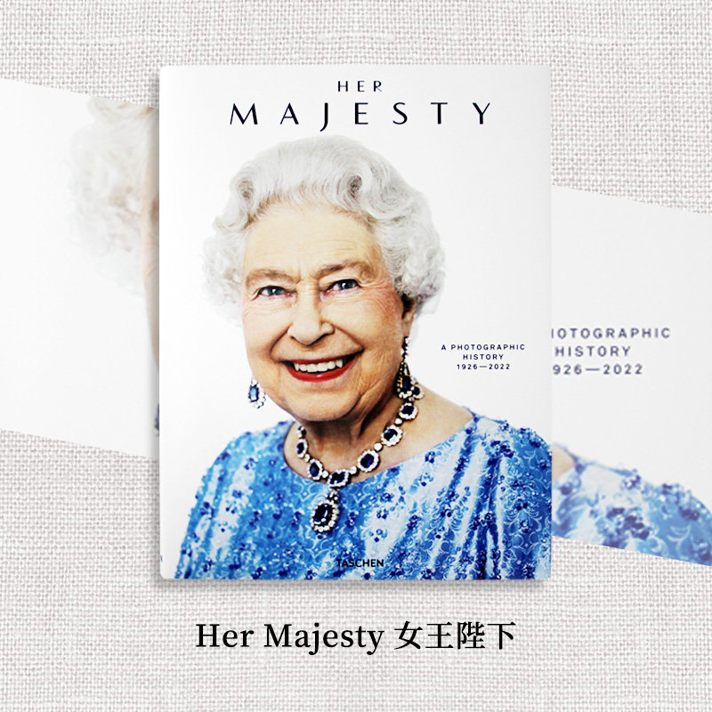 【现货秒发】英文原版TASCHEN出版 Her Majesty女王陛下 1926年至今的摄影历程英国皇室伊丽莎白二世王冠电视剧画册艺术摄影书籍