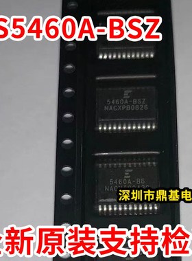 全新原装 CS5460A-BSZ 5460A-BSZ CS5463-ISZ CS5464-ISZ SSOP24