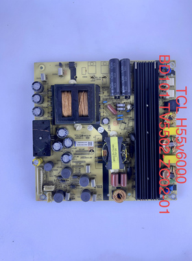 原装TCLH55V6000 电源板 TV5502-ZC02-0100940017280090726521