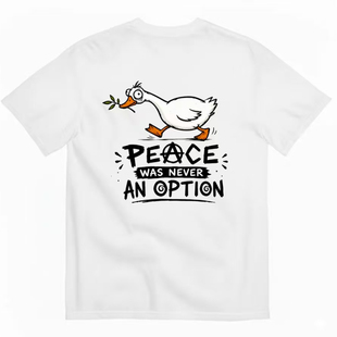 Peace Was Never An Option 卡通大白鹅后短袖男女宽松白色 T 恤