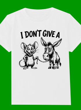 I DON'T GIVE A  FUNNY T-SHIRT老鼠圈一头驴趣味搞笑短袖T恤男女