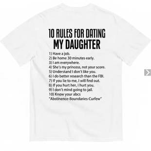 10 RULES FOR DATING MY DAUGHTER 爸爸守护女儿美式短袖T恤男女
