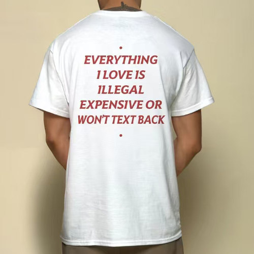 Won't Text Back 趣味 T 恤 Everything I love 搞笑文案2026短袖