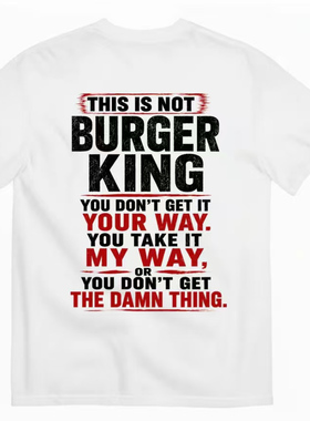 恶搞汉堡王趣味美式英文短袖 THIS IS NOT BURGER KING 男女 T 恤