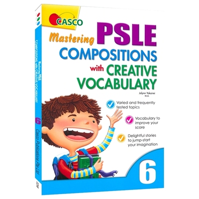 Casco Mastering PSLE Compositions with Creative Vocabulary 新加坡英语 PSLE写作创意短语 6年级 英文原版进口图书