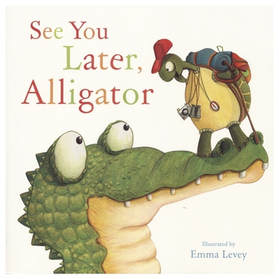 See you later, Alligator 再见，短吻鳄 绘本故事 英文启蒙 动物认知 词汇启蒙 英文故事绘本 早教启蒙英文启蒙 英文原版进口图书