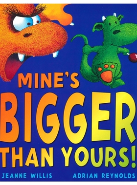 Mine's Bigger than Yours! 我的比你的大 儿童反霸凌启蒙绘本 英语图画故事书 亲子睡前读物 英文原版进口儿童图书