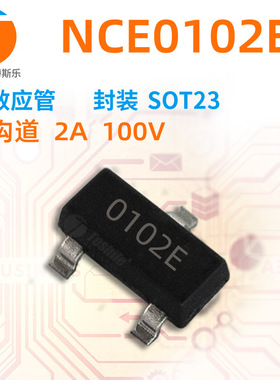 Teshile 场效应管 NCE0102E N沟道 100V 2A 丝印0102E SOT23 MOS