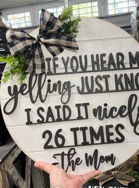 If You Hear Me Yelling木质门牌前门廊装饰木制室内庭院挂牌吊牌