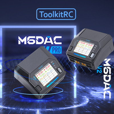 ToolkitRC M6DACPRO&V2@18A AC200-300W DC800W无线充双路