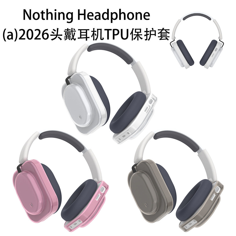 适用于Nothing Headphone (a)2026头戴耳机TPU保护套透明简约纯色壳头戴式耳机罩帽保护套防刮花保护套图片