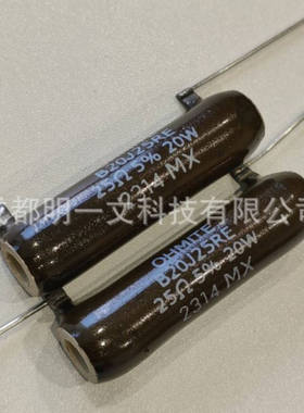 B20J25RE通孔电阻器 OHMITE全新25 ohm 20W, ±5%