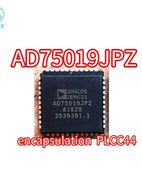 AD75019JPZ 封装PLCC44 贴片 AD75019JP AD75019J AD75019 AD7501