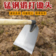 锰钢淬火锄头农具种菜家用挖土全钢两用除草开荒挖笋户外翻地锄