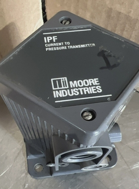 MOOREINDUSTRIESIPF/4-20MA/3-27PSIG/35PSIWPP电流到压力变