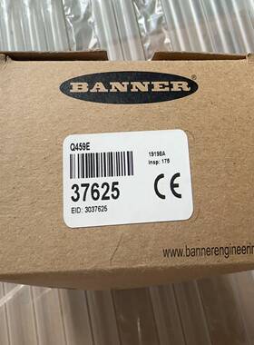 询价全新BANNER邦纳传感器，型号Q459E，37625带CE
