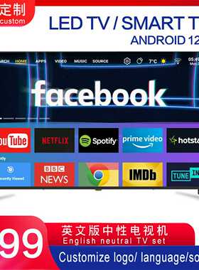 ledtv32/43/50/55/65寸英文中性smarttv4K智能网络液晶电视厂家