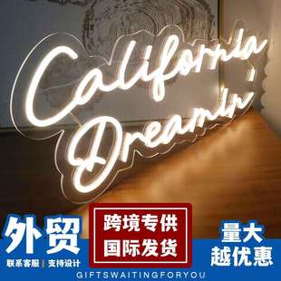 霓虹灯字母CaliforniaDreamin表白婚礼装饰灯发光招牌广告字