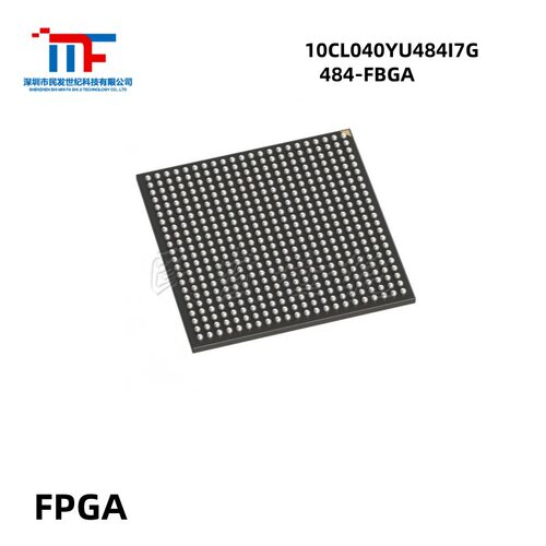 10CL040YU484I7G 封装BGA484 嵌入式FPG-现场可编程门阵列IC芯片
