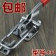 304不锈钢重型搭扣 门栓夹钳搭扣箱扣431 夹持工具锁扣快速压紧器