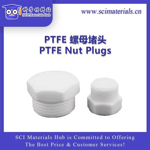 PTFE螺母堵头 科学材料站 SCI Materials Hub