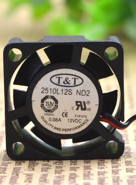 台湾 T&T 2510L12S ND2 DC 12V 0.08A 2510 25MM 2线 散热风扇
