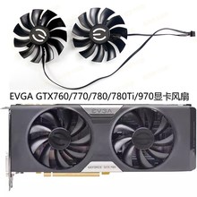 EVGA GTX760/770/780/780Ti/970 ACX显卡散热风扇 CLASSIFIED风扇
