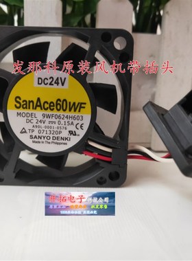 SanAce60WF发那科风扇9WF0624H603 A90L-0001-0576 24V0.15A6厘米