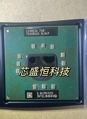 LE80536 760 SL869 2.0/2M/533 LE80536 760 CPU芯片封装BGA