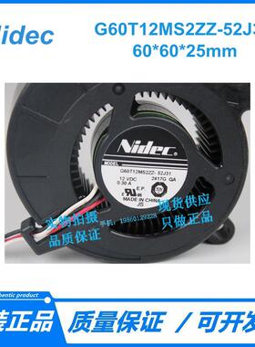 原装 Nidec 6025 12V 0.3A 6CM涡轮风扇鼓风机 G60T12MS2ZZ-52J31