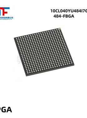 10CL040YU484I7G 封装BGA484 嵌入式FPG-现场可编程门阵列IC芯片