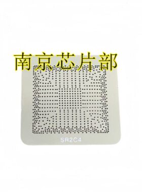 SR2CA  SR2C4  SR2C3 SR2C5  SR2C7 SR2C8 SR30W SR2C9 SR30V钢网