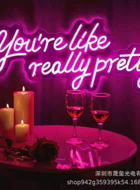 粉红色You're like really pretty霓虹灯酒吧俱乐部派对装饰LED灯