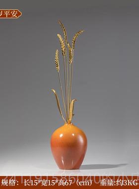 高档岁岁安麦穗铜摆件现客代软轻奢厅平玄关电视柜壁龛竖高装高级