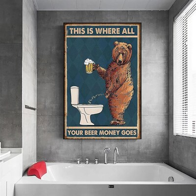 Grumpy Bear Drinking Beer To The Bathroom  Poster Abstract W