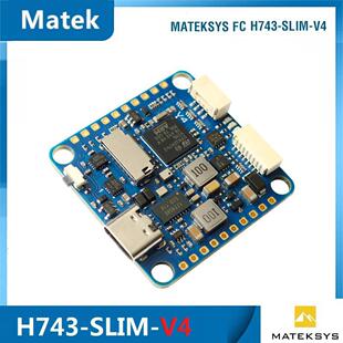 MATEK H743-SLIM V4 飞控 内置无电流传感器 FPV 穿越机 适用