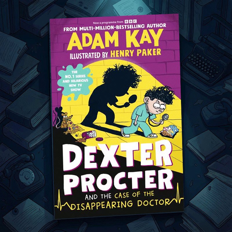 预售 英文原版 Dexter Procter and the Case of the Disappearing Doctor 德克斯特・普罗克特与失踪医生之谜 Adam Kay 爆笑新作