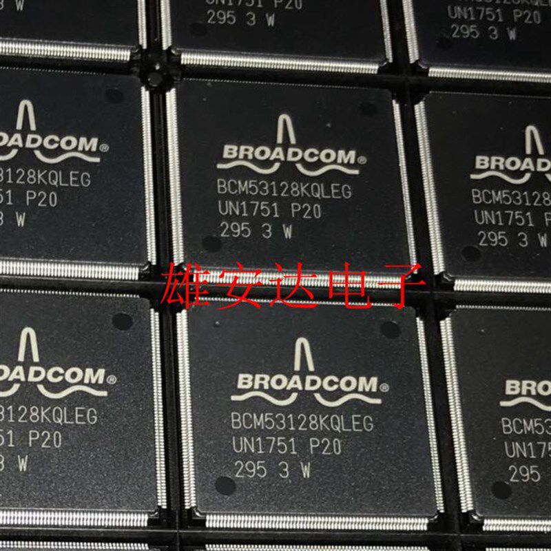 BCM53128IQLEG BCM53128KQLEG QFP 交换机主芯片 全新进口原装