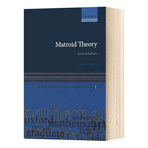 现货 Matroid Theory 英文原版 拟阵理论(牛津大学数学研究生教程)（第2版） James Oxley