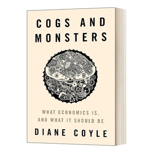 What 英文原版 and 现货 Economics Should 它应该是什么 齿轮与怪兽：经济学是什么 Cogs Monsters