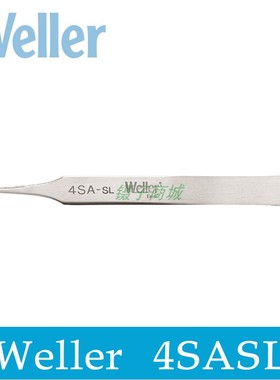 Weller镊子4SASL 特种不锈钢瑞士高精密微电子组装镊子