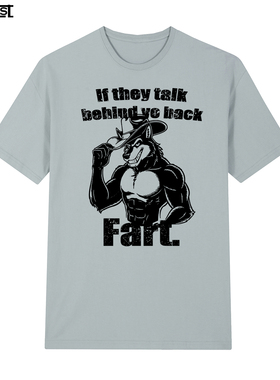 狼人If they talk behind yo back fart wolf趣味英文短袖T恤男女