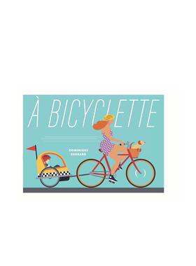 【现货】【立体书】自行车A bicyclette法文艺术绘本Dominique Ehrhard3-6岁精装Les Grandes Personnes进口原版书9782361936761