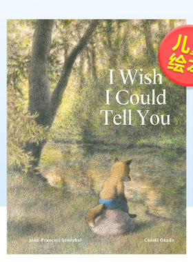 【现货】【日本绘本大师Okada Chiaki】希望我能告诉你英文儿童绘本插画师进口原版书精装I Wish I Could Tell You Jean-Francois